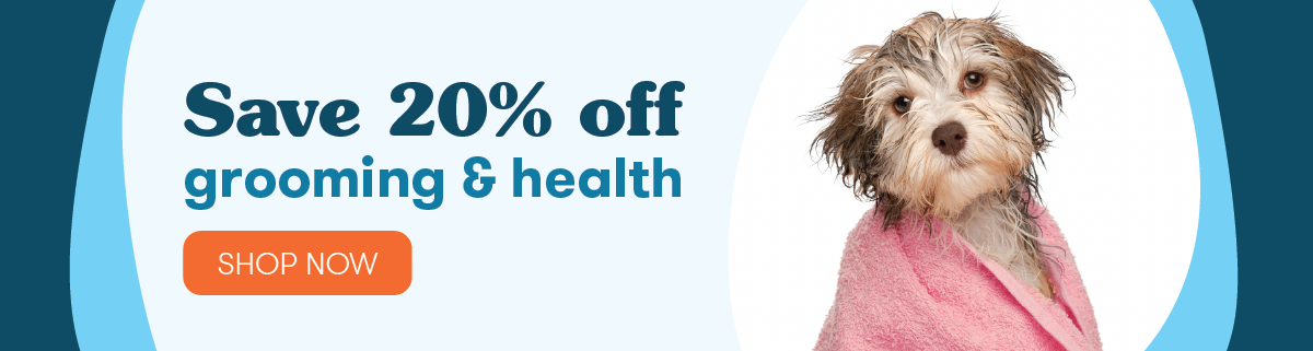 Save 20% off selected grooming & health Save 20% off grooming health 